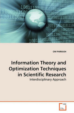 Cover of Information Theory and Optimization Techniques in Scientific Research