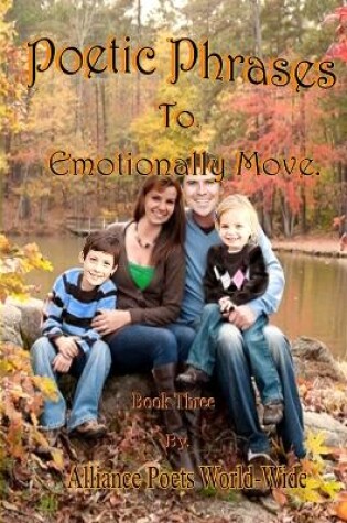 Cover of Poetic Phrases to Emotionally Move Book Three