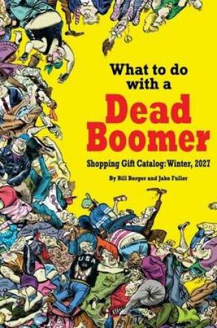 Cover of What to do with a Dead Boomer