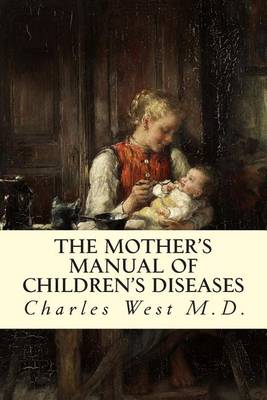 Cover of The Mother's Manual of Children's Diseases