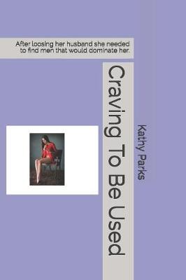 Book cover for Craving To Be Used