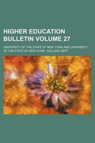 Cover of Higher Education Bulletin Volume 27