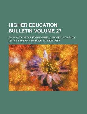 Book cover for Higher Education Bulletin Volume 27