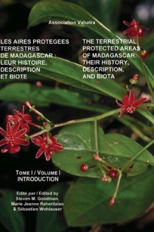 Cover of The Terrestrial Protected Areas of Madagascar – Their History, Description, and Biota