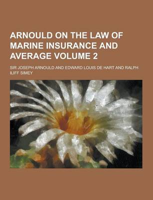 Book cover for Arnould on the Law of Marine Insurance and Average Volume 2