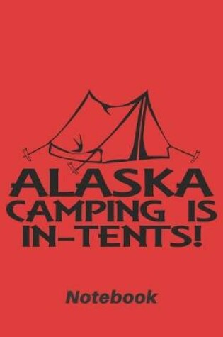 Cover of Alaska camping is in-tents