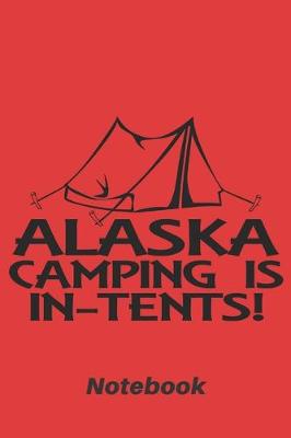 Book cover for Alaska camping is in-tents