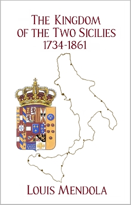 Book cover for The Kingdom of the Two Sicilies 1734-1861