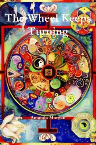 Cover of The Wheel Keeps Turning