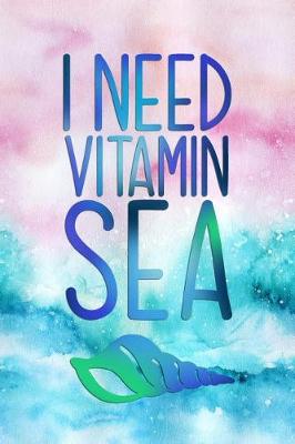 Book cover for I Need Vitamin Sea