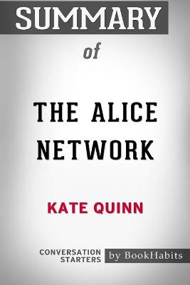 Book cover for Summary of The Alice Network by Kate Quinn