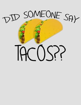 Book cover for Did Someone Say Tacos