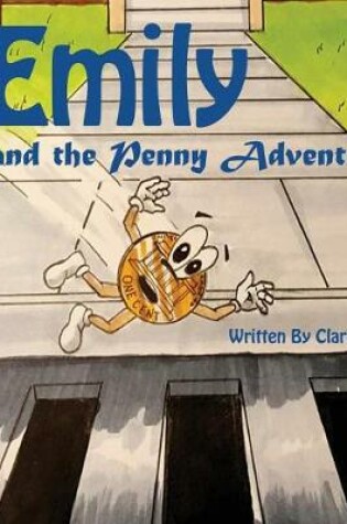 Cover of Emily And The Penny Adventure