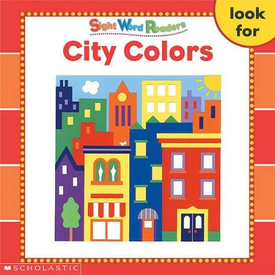 Cover of Sight Word Readers: City Colors