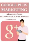 Book cover for Google Plus Marketing