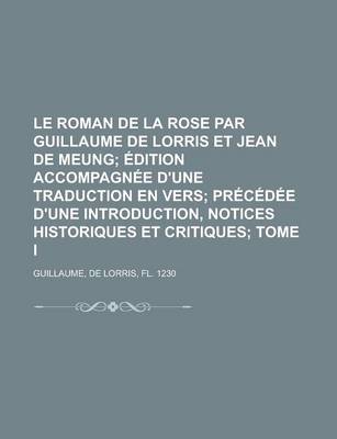 Book cover for Le Roman de La Rose Par Guillaume de Lorris Et Jean de Meung