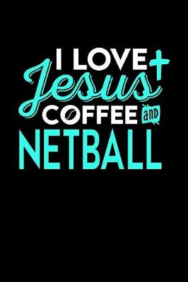 Book cover for I Love Jesus Coffee and Netball