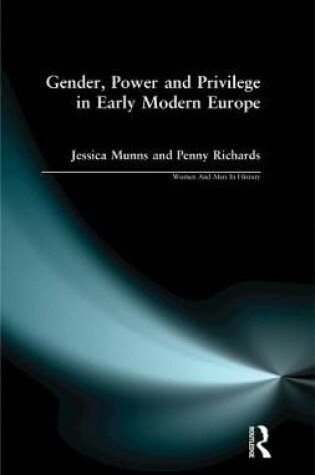 Cover of Gender, Power and Privilege in Early Modern Europe