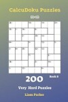 Book cover for CalcuDoku Puzzles - 200 Very Hard Puzzles 8x8 Book 8