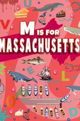 Cover of M is for Massachusetts