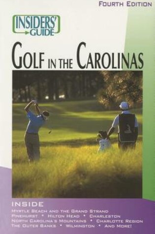 Cover of Insiders' Guide (R) to Golf in the Carolinas