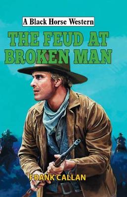 Book cover for The Feud at Broken Man