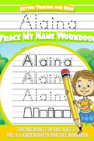 Cover of Alaina Letter Tracing for Kids Trace my Name Workbook