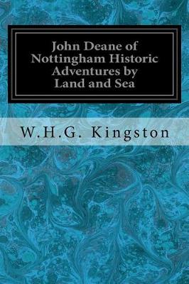 Book cover for John Deane of Nottingham Historic Adventures by Land and Sea