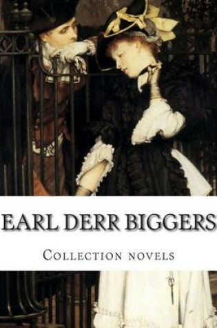 Cover of Earl Derr Biggers, Collection novels