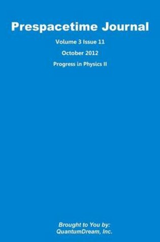 Cover of Prespacetime Journal Volume 3 Issue 11