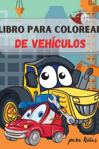 Cover of Libro Para Colorear de Vehículos para Niños