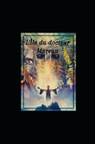 Cover of L'Ile du docteur Moreau illustree