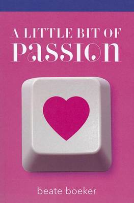 Book cover for A Little Bit of Passion