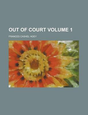 Book cover for Out of Court Volume 1