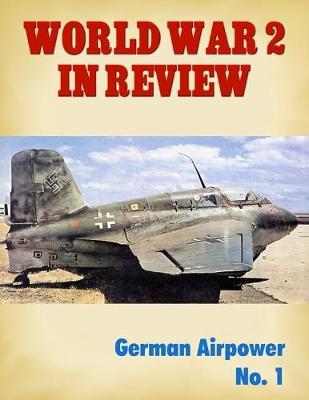 Book cover for World War 2 In Review: German Airpower No. 1