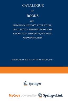 Book cover for Catalogue of Books on European History, Literature, Linguistics, Shipbuilding and Navigation, Theology, Voyages and Geography