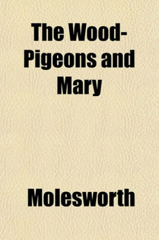 Cover of The Wood-Pigeons and Mary