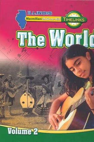 Cover of Il Timelinks, Grade 6, the World, Volume 2 Student Edition