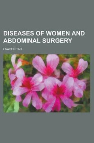 Cover of Diseases of Women and Abdominal Surgery