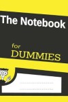 Book cover for The Notebook for DUMMIES