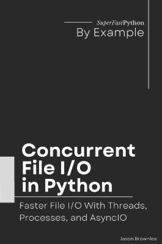 Cover of Concurrent File I/O in Python