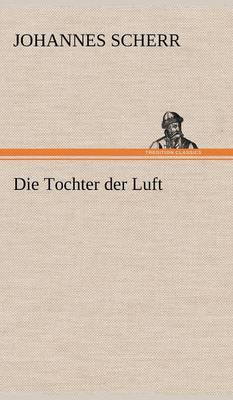 Book cover for Die Tochter Der Luft