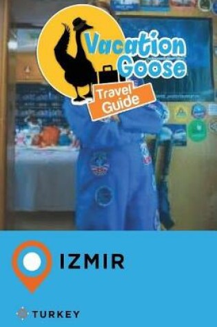 Cover of Vacation Goose Travel Guide Izmir Turkey