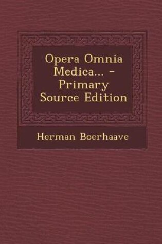 Cover of Opera Omnia Medica... - Primary Source Edition