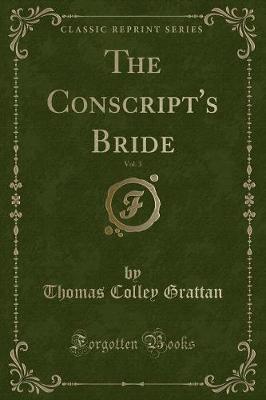 Book cover for The Conscript's Bride, Vol. 3 (Classic Reprint)