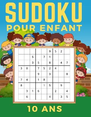 Book cover for Sudoku Pour Enfant 10 Ans