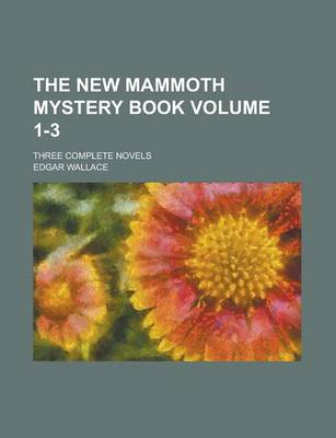 Book cover for The New Mammoth Mystery Book; Three Complete Novels Volume 1-3