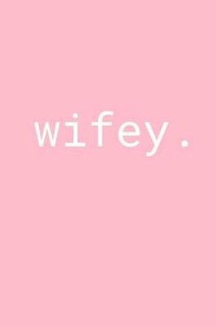 Cover of Wifey.