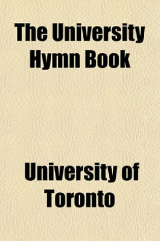 Cover of The University Hymn Book; Altered by Permission for Use in the First Unitarian Parish, Woburn