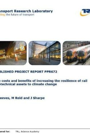 Cover of The costs and benefits of increasing the resilience of tail geotechnical assets to climate change